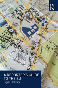 Enlarge image Cover: A Reporter's Guide to the EU - Routledge
