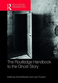 Abbildung von: The Routledge Handbook to the Ghost Story - Routledge