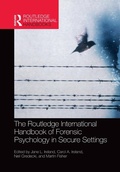 Cover: The Routledge International Handbook of Forensic Psychology in Secure Settings - Routledge