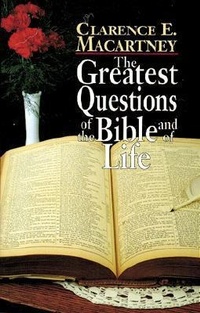 Abbildung von: The Greatest Questions of the Bible and of Life - Kregel Publications,U.S.