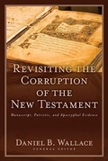 Cover: Revisiting the Corruption of the New Testament - Kregel Publications,U.S.