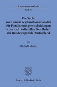 Abbildung von: Die Suche nach einem Legitimationsmaßstab für Pönalisierungsentscheidungen in der mehrkulturellen Gesellschaft der Bundesrepublik Deutschland - fibre