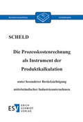 Cover: Die Prozesskostenrechnung als Instrument der Produktkalkulation - Erich Schmidt Verlag