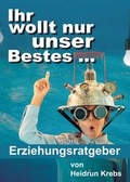 Cover: Ihr wollt nur unser Bestes ... - tredition
