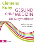 Cover: Gesund ohne Medizin - K&ouml;sel