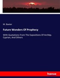 Cover: Future Wonders Of Prophecy - Hansebooks