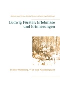 Cover: Ludwig F&ouml;rster: Erlebnisse und Erinnerungen - BoD - Books on Demand