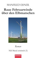 Cover: Raue Februarwinde &uuml;ber den Elbmarschen - Engelsdorfer Verlag