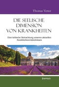 Cover: Die seelische Dimension von Krankheiten - Engelsdorfer Verlag
