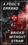 Cover: A FOOL'S ERRAND & BRICKS WITHOUT STRAW - e-artnow