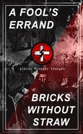 Cover: A FOOL'S ERRAND & BRICKS WITHOUT STRAW - e-artnow
