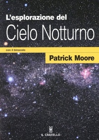 Abbildung von: L' esplorazione del cielo notturno con il binocolo - Astronomia e fotografia;Il Castello