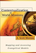 Cover: Contextualization in World Missions - Mapping and Assessing Evangelical Models - Kregel Publications,U.S.