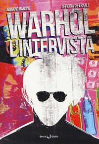 Abbildung von: Warhol. L'intervista - Biografie;Becco Giallo