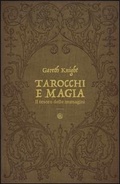 Cover: Tarocchi e magia. Il tesoro nascosto nelle immagini - Nonordinari;Spazio Interiore
