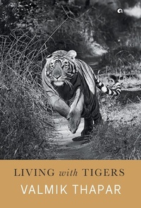 Enlarge image Cover: Living with Tigers - Aleph Book Company