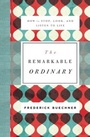 Cover: The Remarkable Ordinary - Zondervan