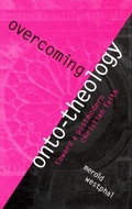 Cover: Overcoming Onto-Theology - Fordham University Press