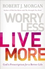 Cover: Worry Less, Live More - Thomas Nelson