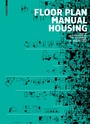 Cover: Floor Plan Manual Housing - Birkhäuser