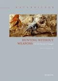 Cover: Hunting without Weapons - De Gruyter