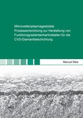 Cover: Mikrowellenplasmagest&uuml;tzte Prozessentwicklung zur Herstellung von Funktionsgradientenhartmetallen f&uuml;r die CVD-Diamantbeschichtung - Shaker