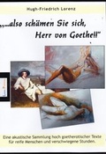 Cover: Also sch&auml;men Sie sich, Herr von Goethe! - LORENZ.PUBLISHING.