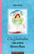 Cover: Die Geschichte vom armen Kleinen Mann / Lilie und Rose - novum Verlag ein Imprint von novum publishing gmbH