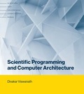 Cover: Scientific Programming and Computer Architecture - MIT Press