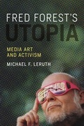 Cover: Fred Forest's Utopia - MIT Press