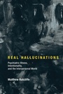 Cover: Real Hallucinations - MIT Press