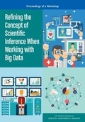 Cover: Refining the Concept of Scientific Inference When Working with Big Data - National Academies Press