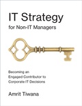 Cover: IT Strategy for Non-IT Managers - MIT Press