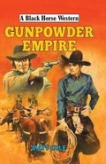 Cover: Gunpowder Empire - Black Horse Westerns