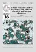 Cover: Mineral Reaction Kinetics: Microstructures, Textures, Chemical and Isotopic Signatures - Mineralogical Society of Great Britain & Ireland