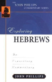 Bild: Exploring Hebrews - An Expository Commentary - Kregel Publications,U.S.