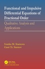 Cover: Functional and Impulsive Differential Equations of Fractional Order - CRC Press
