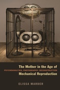 Cover: The Mother in the Age of Mechanical Reproduction - Fordham University Press