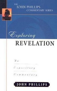 Bild: Exploring Revelation - An Expository Commentary - Kregel Publications,U.S.