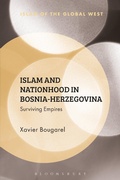 Cover: Islam and Nationhood in Bosnia-Herzegovina - Bloomsbury Academic