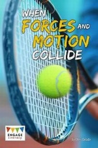 Enlarge image Cover: When Forces and Motion Collide - Raintree