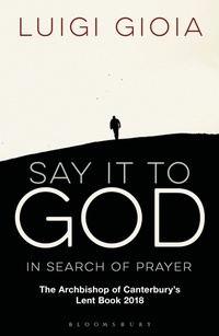 Enlarge image Cover: Say it to God - Bloomsbury Continuum