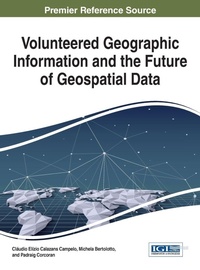 Enlarge image Cover: Volunteered Geographic Information and the Future of Geospatial Data - Information Science Reference