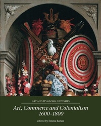 Abbildung von: Art, Commerce and Colonialism 1600-1800 - Manchester University Press