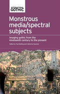 Cover: Monstrous Media/Spectral Subjects - Manchester University Press