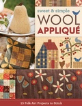 Cover: Sweet & Simple Wool Applique - C & T Publishing