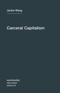 Cover: Carceral Capitalism: Volume 21 - Semiotext (E)