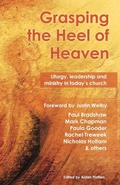 Cover: Grasping the Heel of Heaven - Canterbury Press Norwich