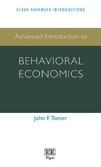 Enlarge image Cover: Advanced Introduction to Behavioral Economics - Edward Elgar Publishing
