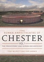Bild: The Roman Amphitheatre of Chester Volume 1 - Oxbow Books